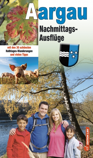 Aargau - Nachmittags-Ausflüge